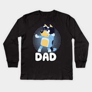 Bluey dad Kids Long Sleeve T-Shirt